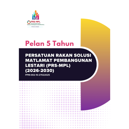 Report | Pelan Lima Tahun Persatuan Rakan Solusi Matlamat Pembangunan Lestari PRS-MPL 2026-2030