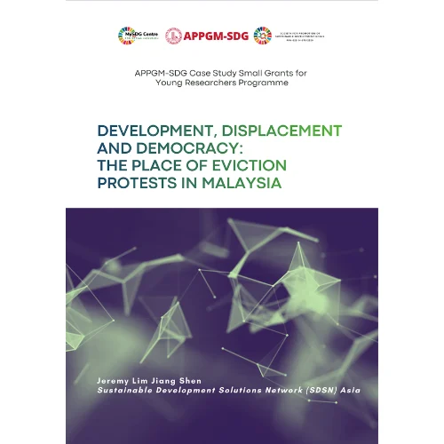 Publication | Development Displacement and Democracy The Place of Eviction Protests in Malaysia