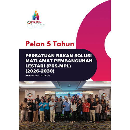 Report | Pelan Lima Tahun Persatuan Rakan Solusi Matlamat Pembangunan Lestari PRS-MPL 2026-2030