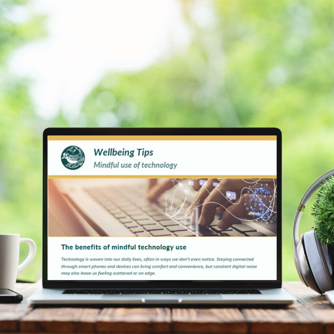 Wellbeing tips - mindful use of technology