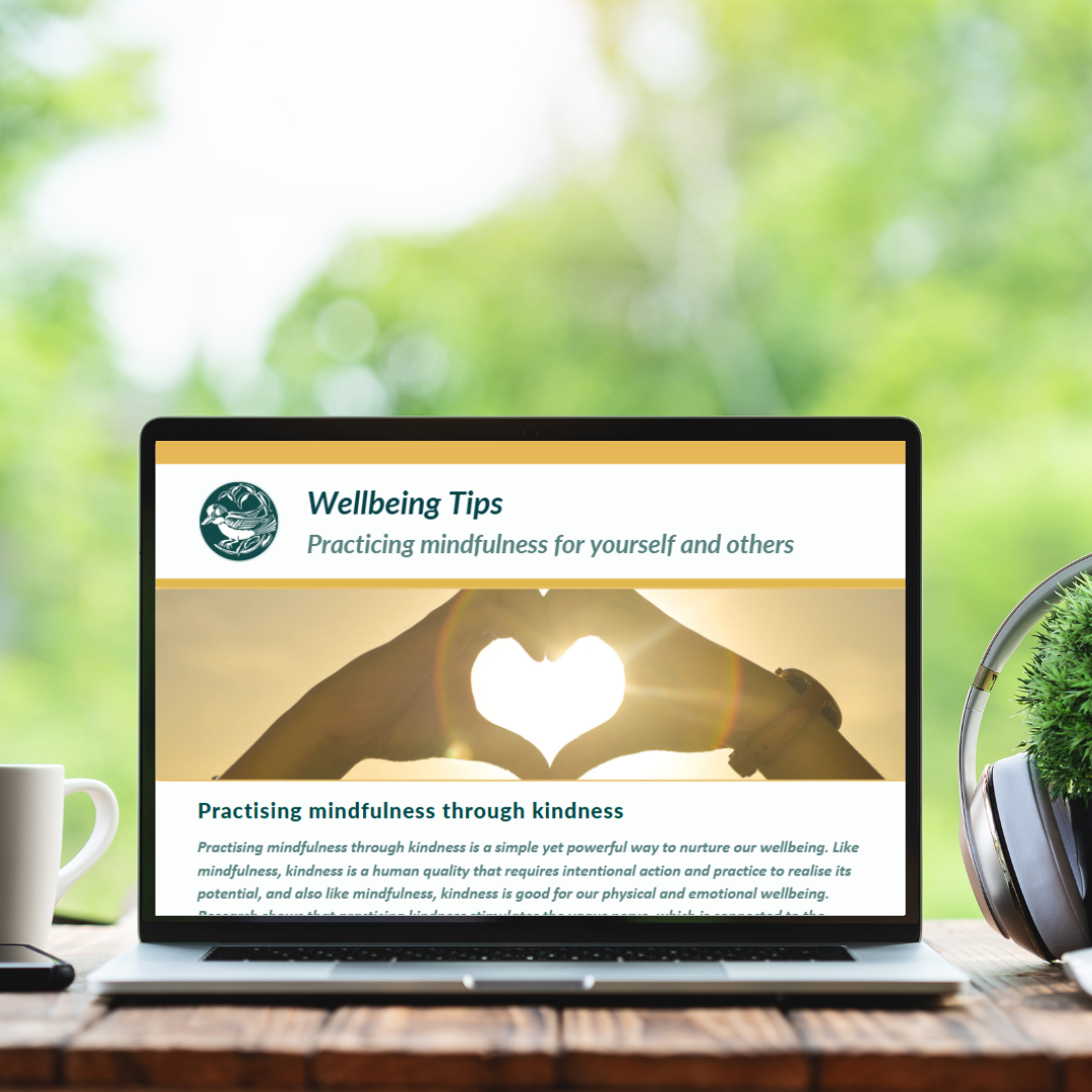 Wellbeing tips - practicing mindfulness for yourself and others