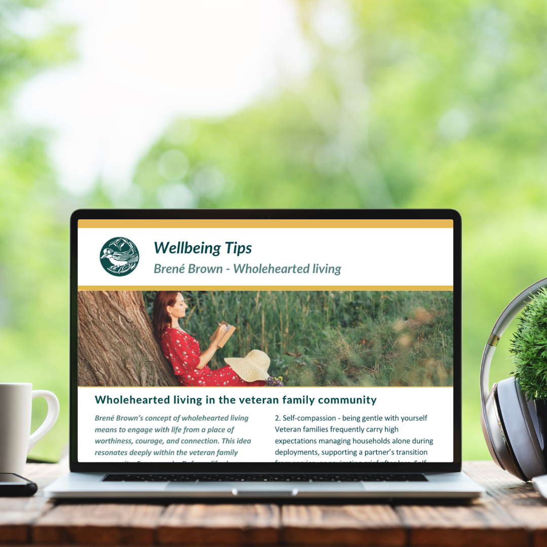 Wellbeing tips - wholehearted living in the veteran family community