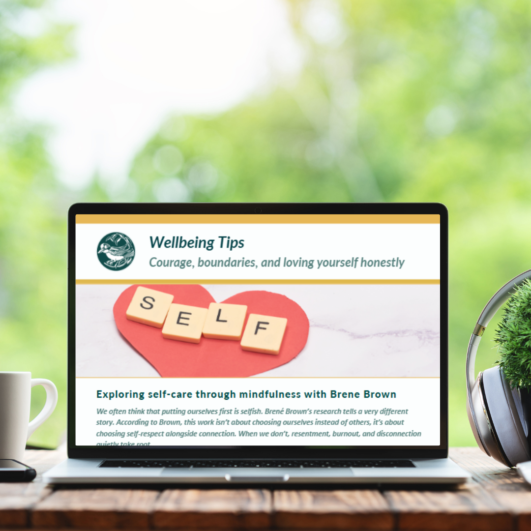 Wellbeing tips - exploring self-care through mindfulness with Brene Brown