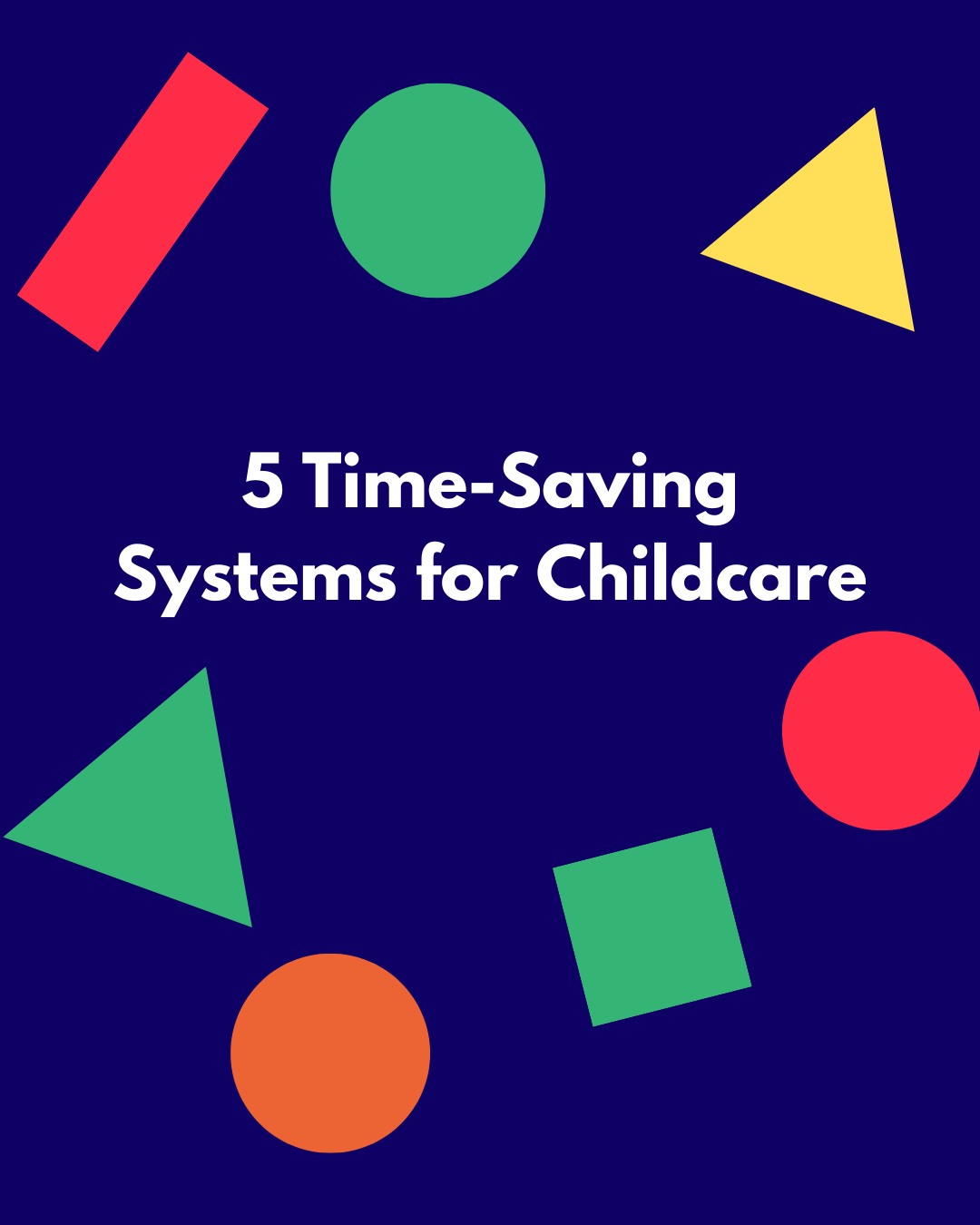 5 Time-Saving Systems for Childcare