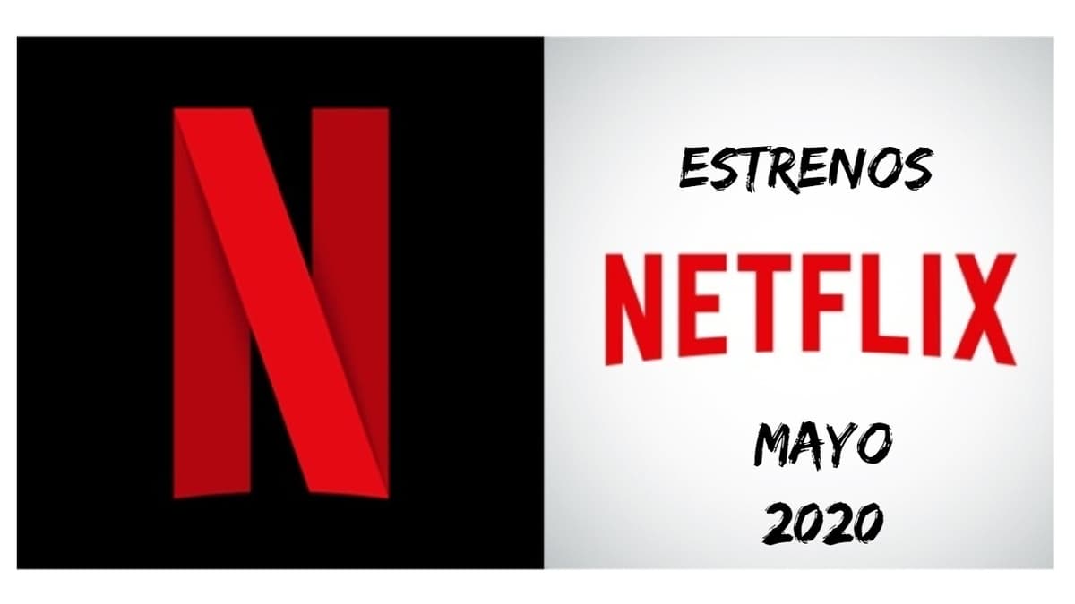 Películas y series que llegan en mayo ideales para la cuarentena 12 netflix estrenos mayo