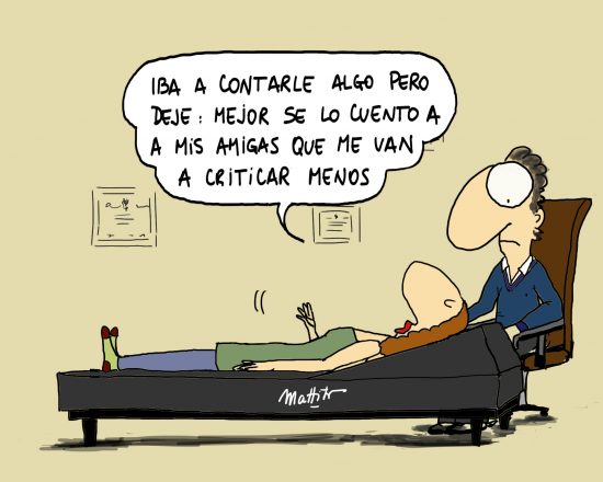 Caricatura de paciente en terapia diciéndole al psicólogo que prefiere contarle sus problemas a sus amigas porque la critican menos.