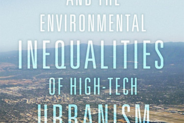 Sprawl on the cover of "Silicon Valley and the Environmental Inequalities of High-Tech Urbanism."