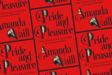 "Pride and Pleasure: The Schuyler Sisters in an Age of Revolution" book cover
