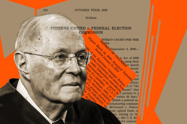 Anthony Kennedy and the Citizens United ruling.