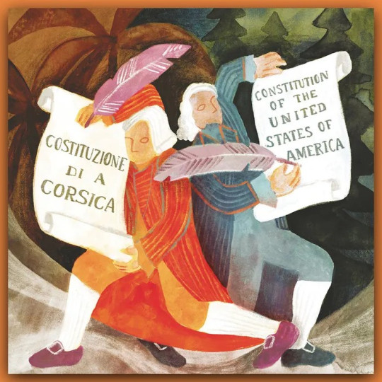 Illustration of twp revolutionary men, one holding the Corsica Constitution and the other holding the American Constitution.