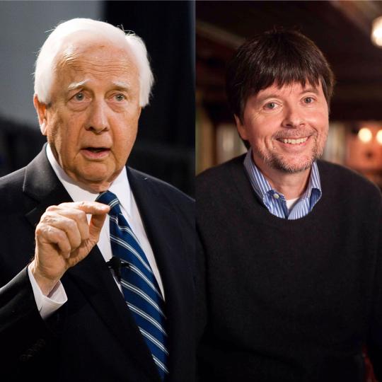 Ken Burns and David McCullough.