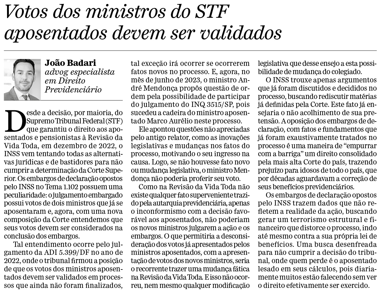 Votos dos ministros do Supremo aposentados devem ser validados