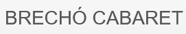 Site Brechó Cabaret