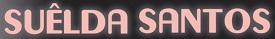  Blog Suêlda Santos