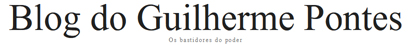  Blog do Guilherme Pontes