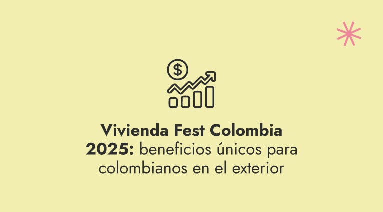 Vivienda Fest Colombia 2025: beneficios únicos para colombianos en el exterior