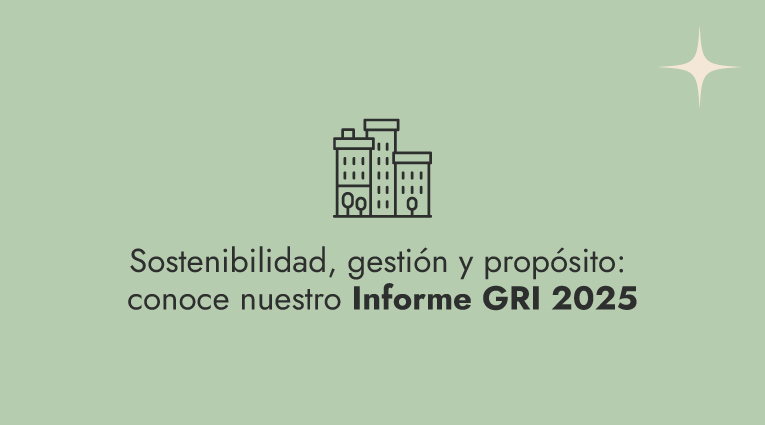 Sostenibilidad, gestión y propósito: conoce nuestro Informe GRI 2025
