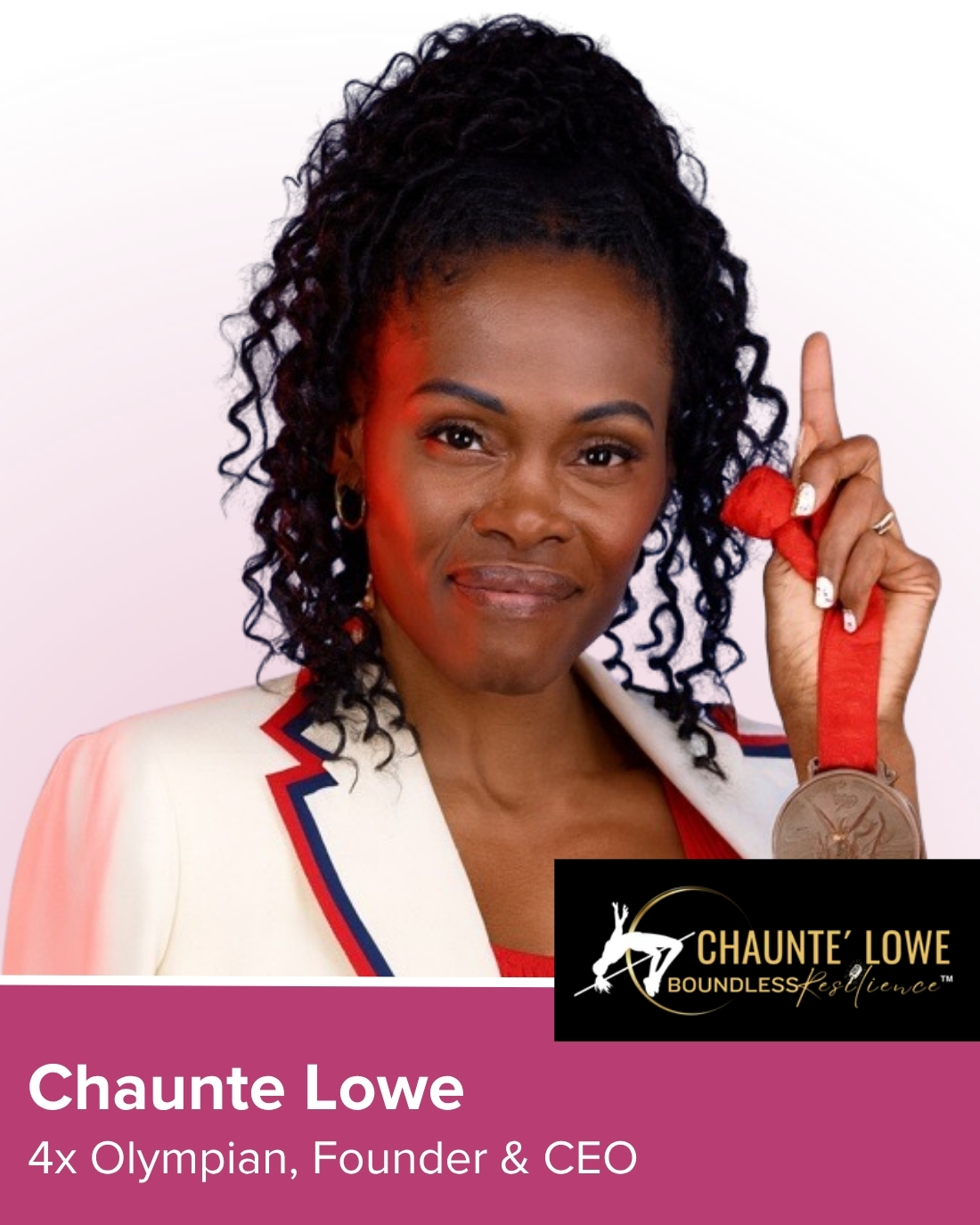 A woman in a white blazer with red trim holds an Olympic medal. Text reads: "Chaunte Lowe, 4x Olympian, Founder & CEO" with a Boundless Reilience logo.
