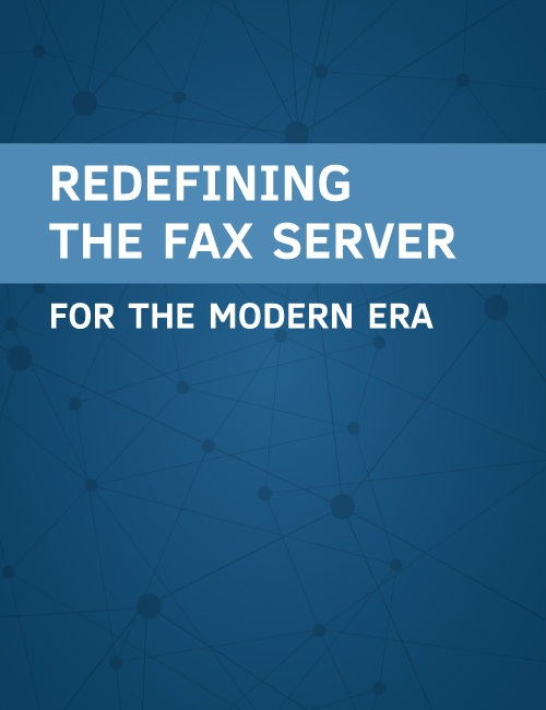 Redefining the Fax Server for the Modern Era