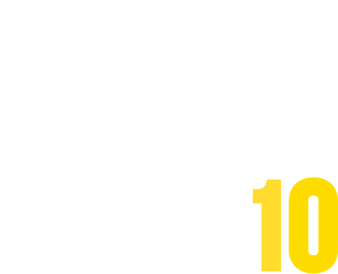 Introducing Goal in first 10 - BET NOW