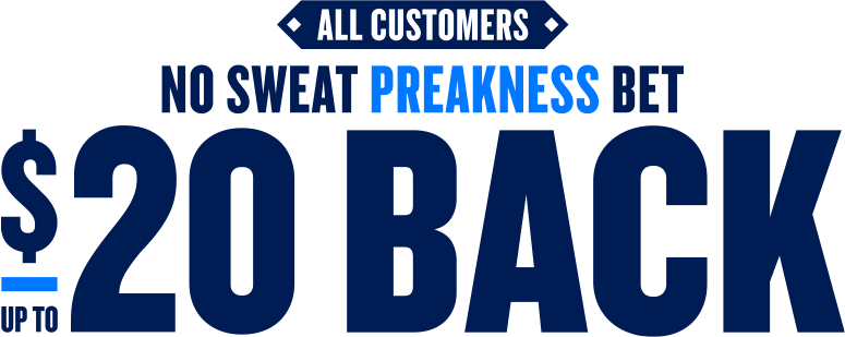 All Customers No Sweat Derby Bet Up TO $20 Back