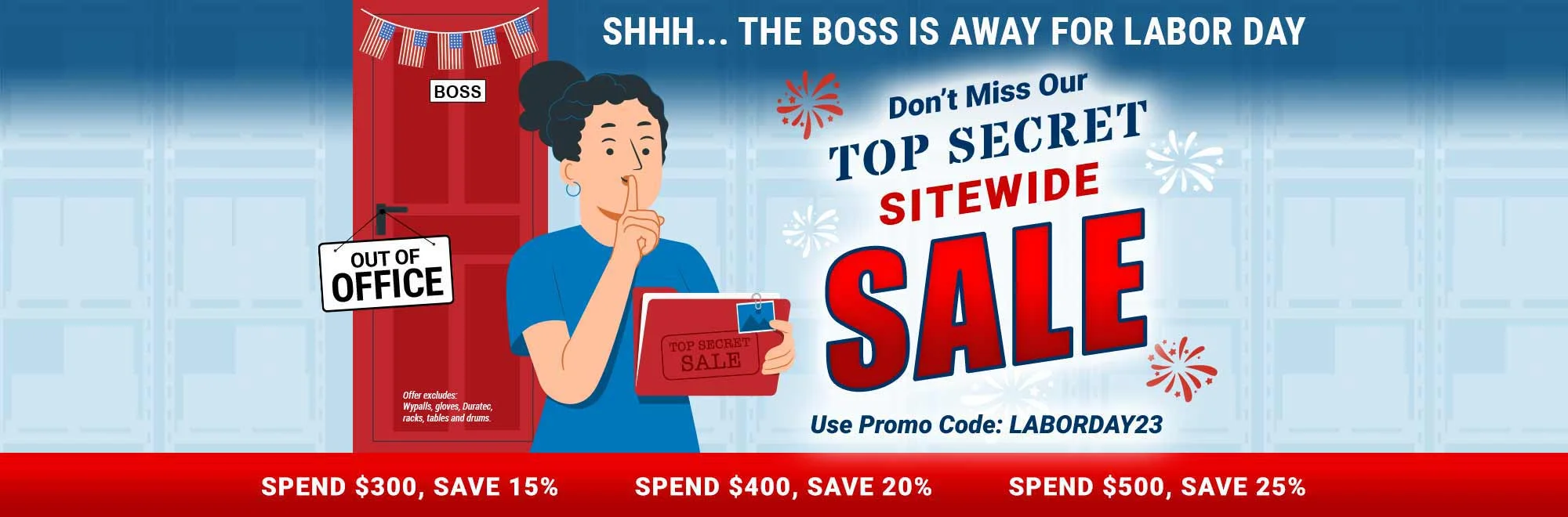 Spend $300, Save 15% | Spend $400, Save 20% | Spend $500, Save 25%. Use Code LABORDAY23 >