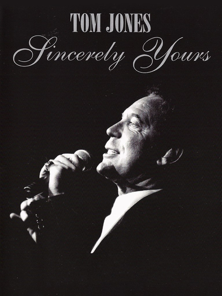 TOM JONES: SINCERELY YOURS