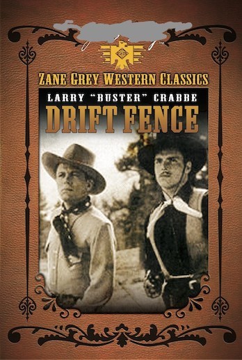 ZANE GREY: DRIFT FENCE, THE