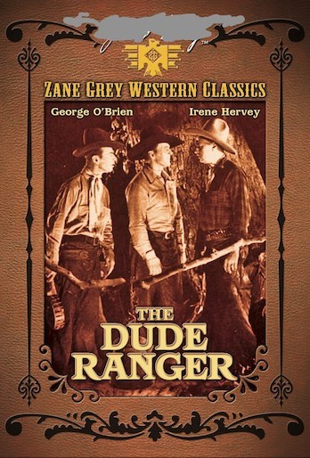 ZANE GREY: DUDE RANGER