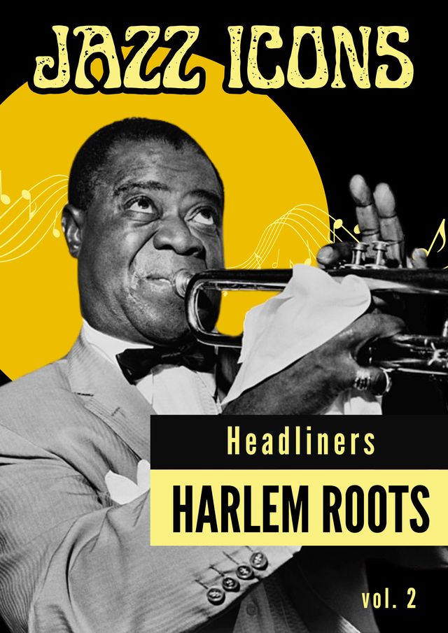 JAZZ ICONS: HARLEM ROOTS VOL 2 HEADLINERS
