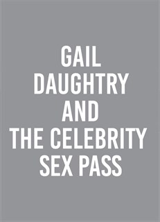 Gail Daughtry And The Celebrity Sex Pass