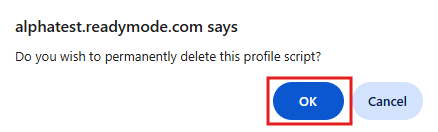 Screenshot of a confirmation popup in Readymode asking if you wish to permanently delete the profile script, with the OK button highlighted.