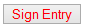 Sign entry button