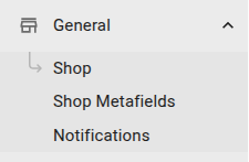 General section for Shop, Shop Metafields and Notifications in the left hand menu