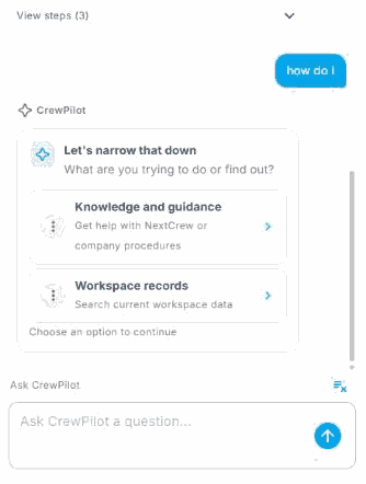 The CrewPilot panel in NextCrew, showing View steps, a question, a reply that asks you to choose between Knowledge and guidance or Workspace records, and the Ask CrewPilot a question box