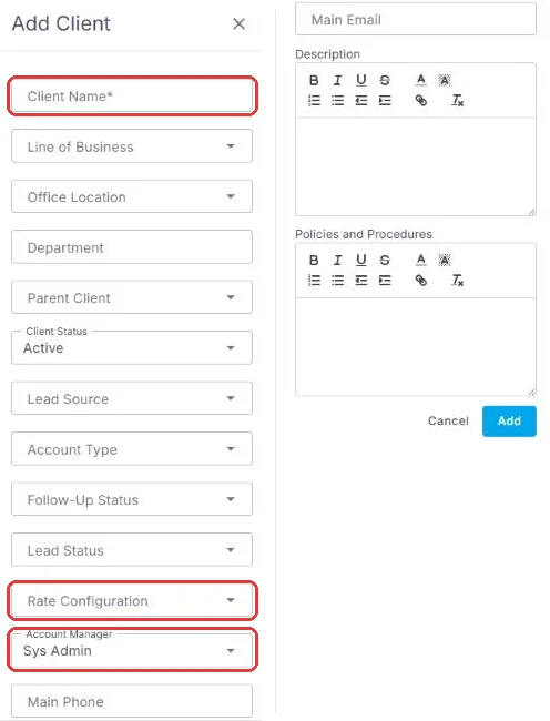 The Add Client form with Client Name, Rate Configuration and Account Manager circled, plus Line of Business, Office Location, Department, Parent Client, Client Status, Lead Source, Account Type, Follow-Up Status, Lead Status, phone, email, Description, Policies and Procedures, and the Cancel and Add buttons