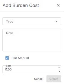 The Add Burden Cost form with Type, Note, a ticked Flat Amount box, Cost, and Cancel and Create buttons