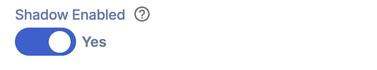 Shadow Enabled
