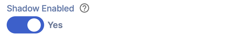 Shadow Enabled