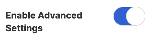 Enable Advanced Settings