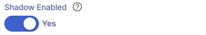 Shadow Enabled