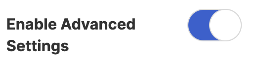 Enable Advanced Settings