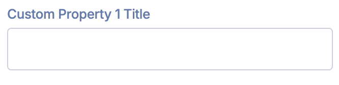 Custom Property 1 Title