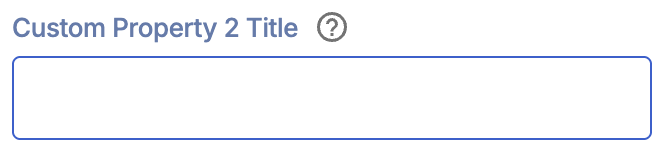 Custom Property 2 Title