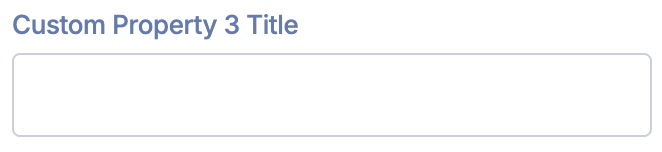 Custom Property 3 Title