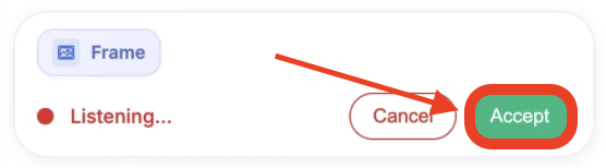 Clicking the green accept button to confirm targeted element voice instructions within voice prompting