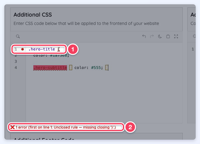 Additional CSS editor with an unclosed rule marked in red on line 1 and the red error status line below it.