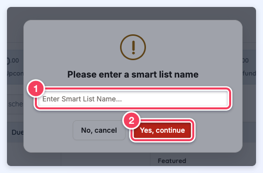 Please enter a smart list name window with the name field (1) and the Yes, continue button (2).