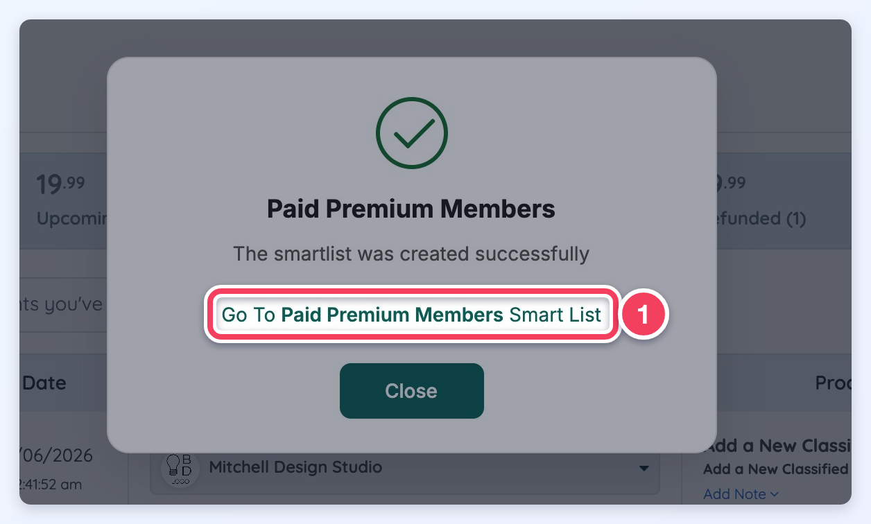 The confirmation window after creating a smart list from Transaction History, with the Go To Paid Premium Members Smart List link (1).