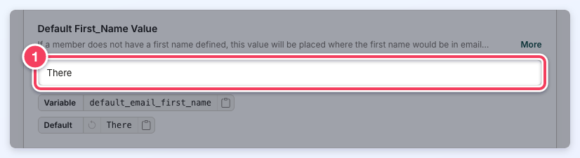 The Default First_Name Value text field (1) holding the value There.